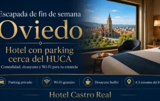 Escapada de fin de semana a Oviedo hotel con parking cerca del HUCA