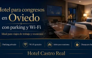 Hotel para congresos en Oviedo con parking y Wi-Fi